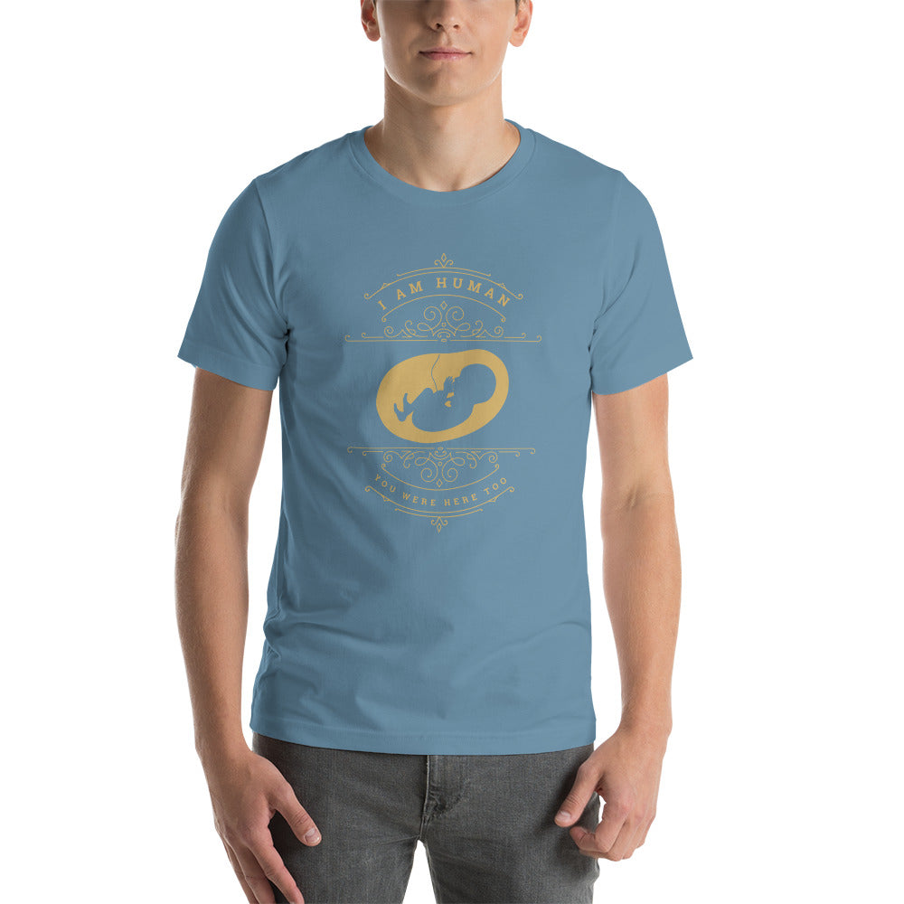 I Am Human - ProLife - Short-Sleeve Unisex T-Shirt