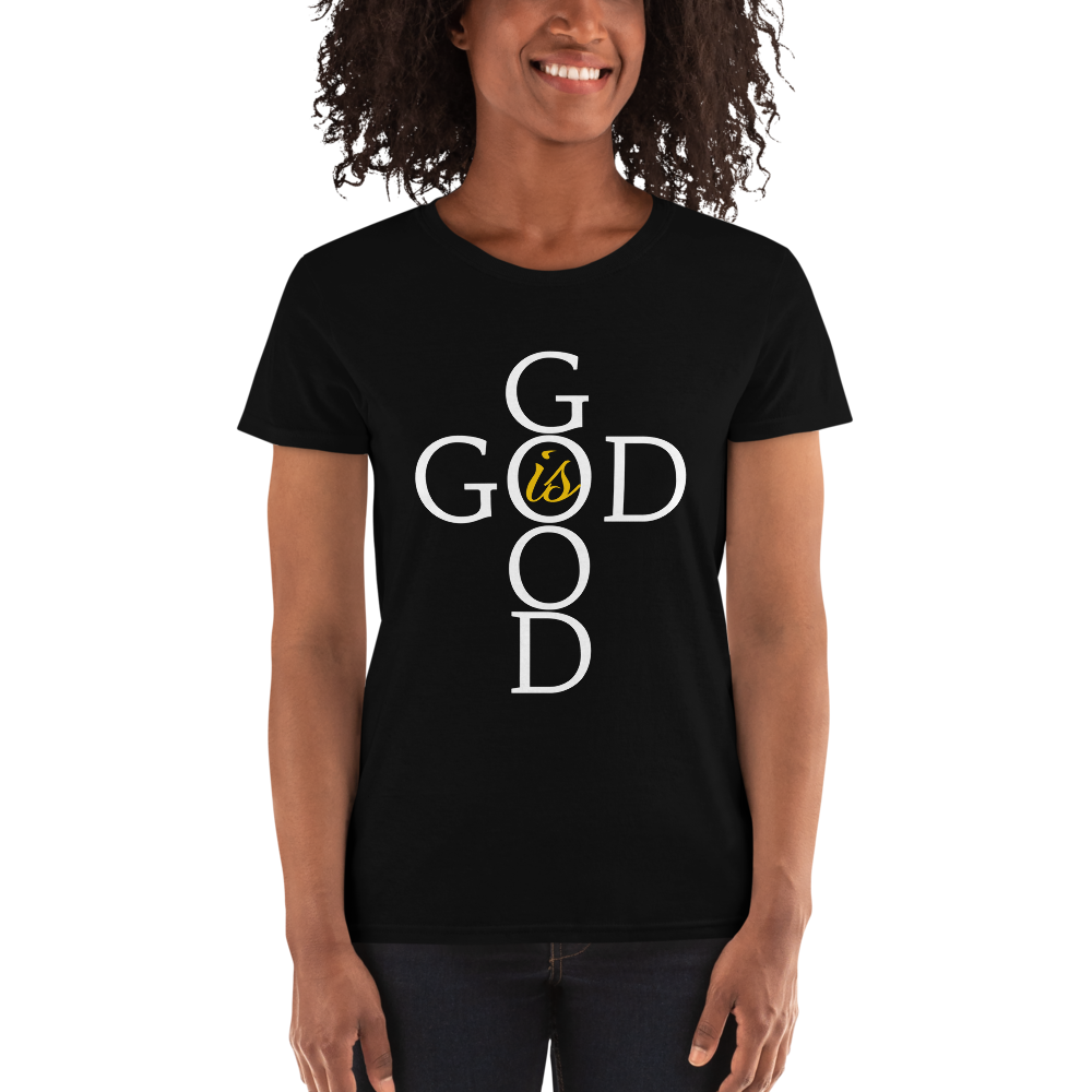 God is Good - Women's short sleeve t-shirt