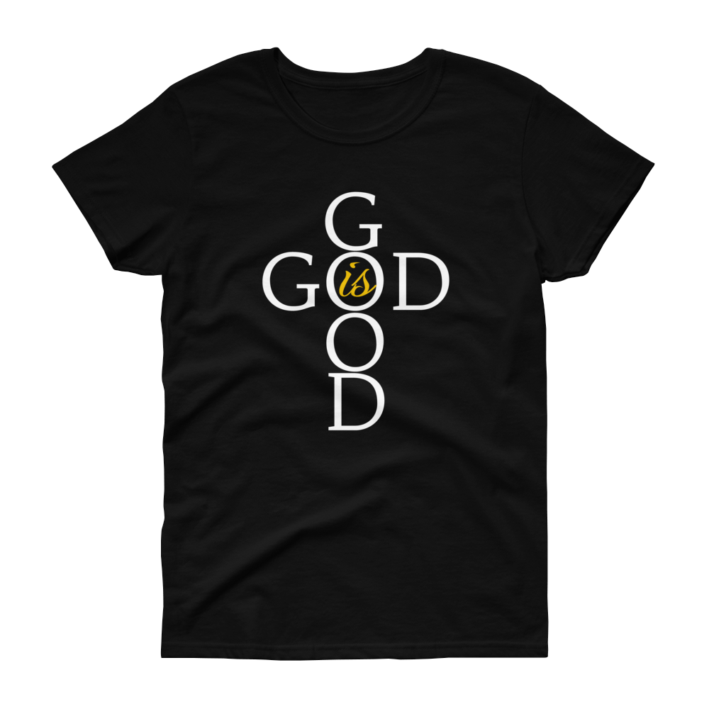 God is Good - Women's short sleeve t-shirt