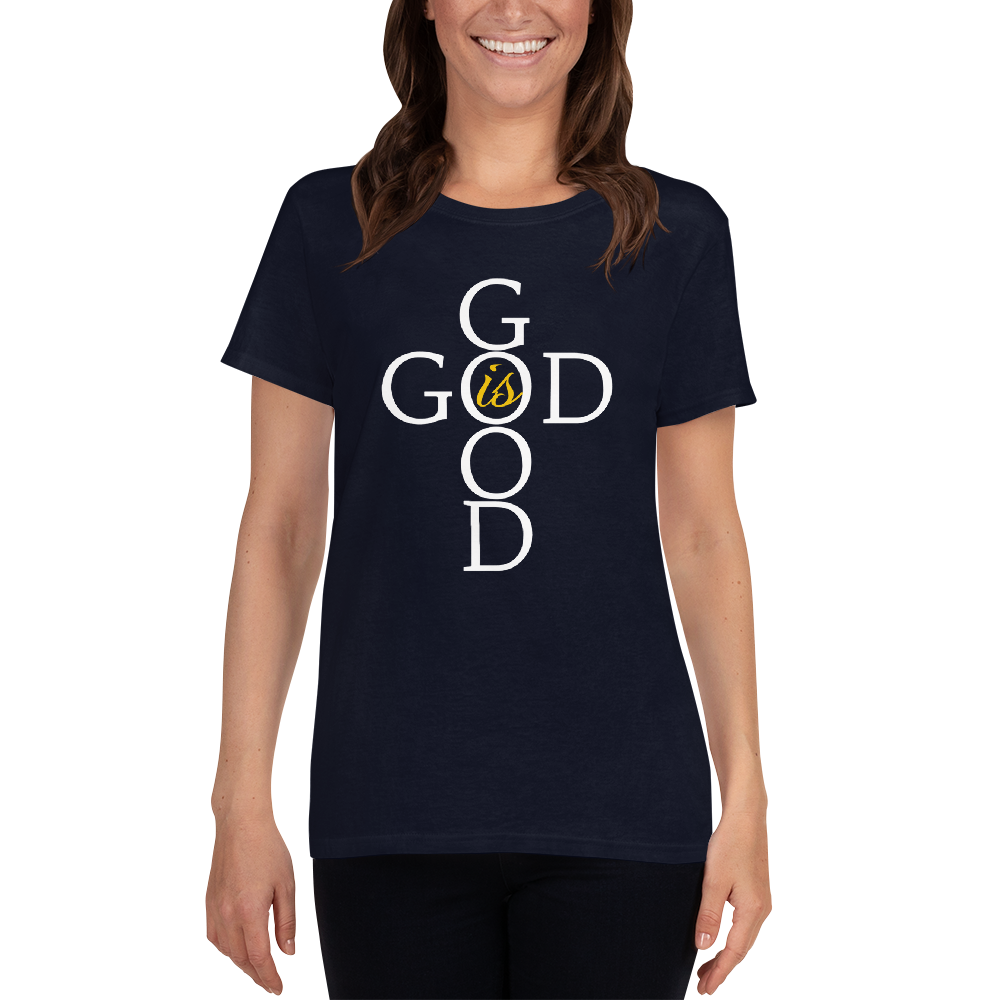 God is Good - Women's short sleeve t-shirt