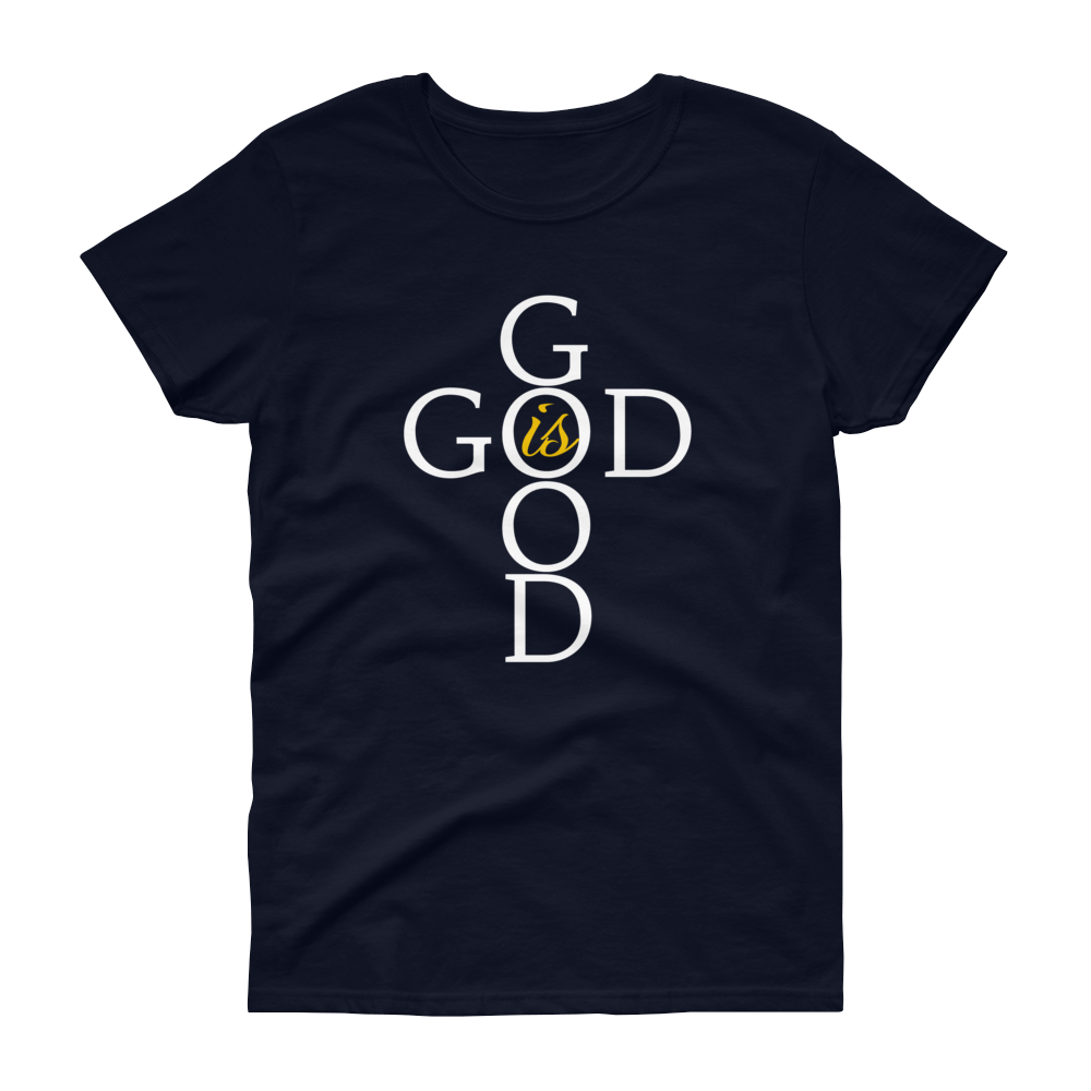 God is Good - Women's short sleeve t-shirt