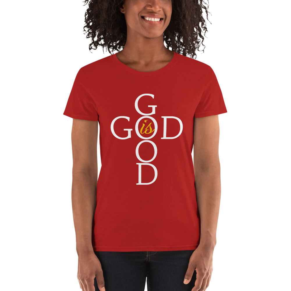 God is Good - Women's short sleeve t-shirt