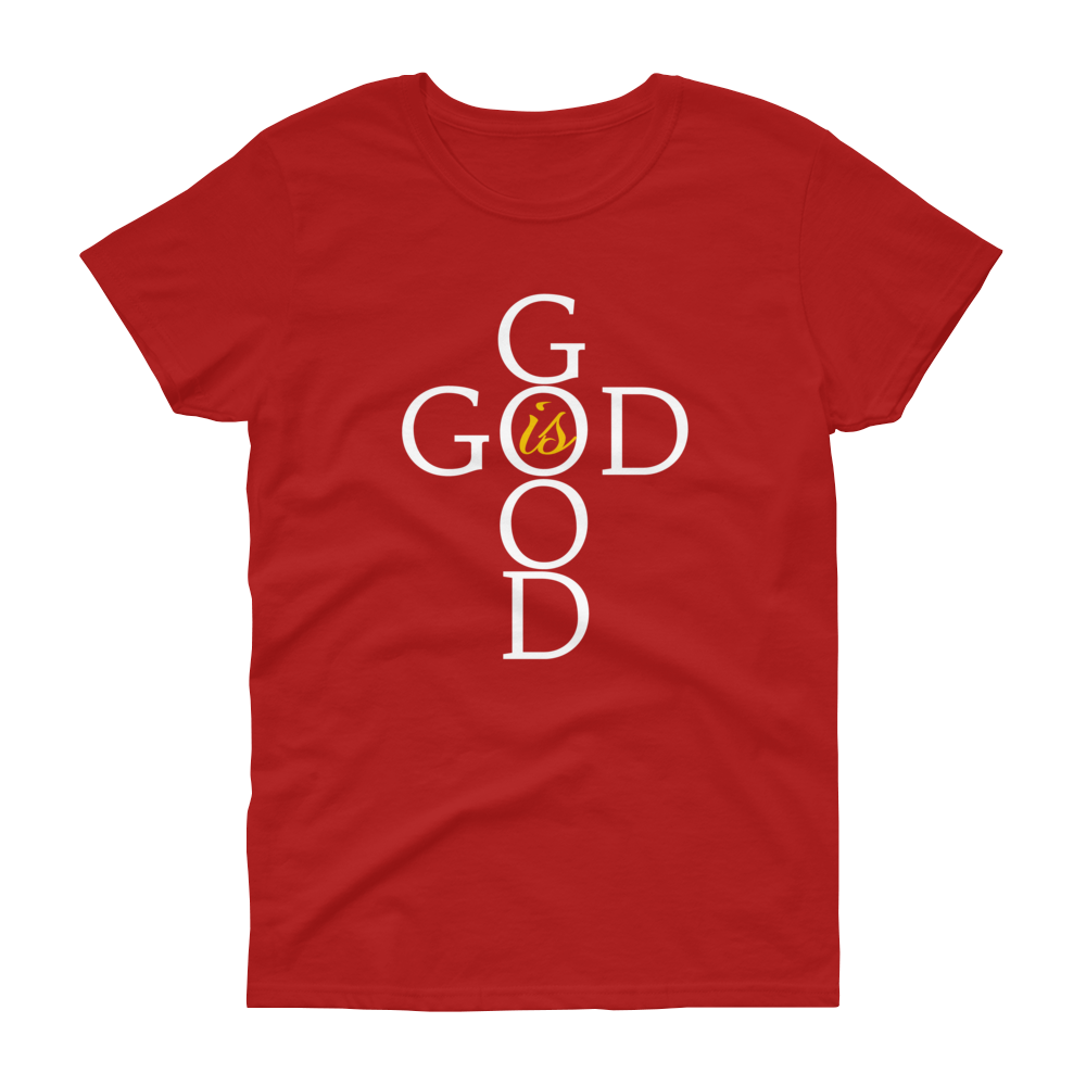 God is Good - Women's short sleeve t-shirt