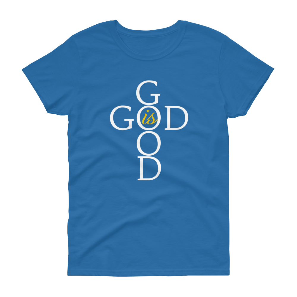 God is Good - Women's short sleeve t-shirt