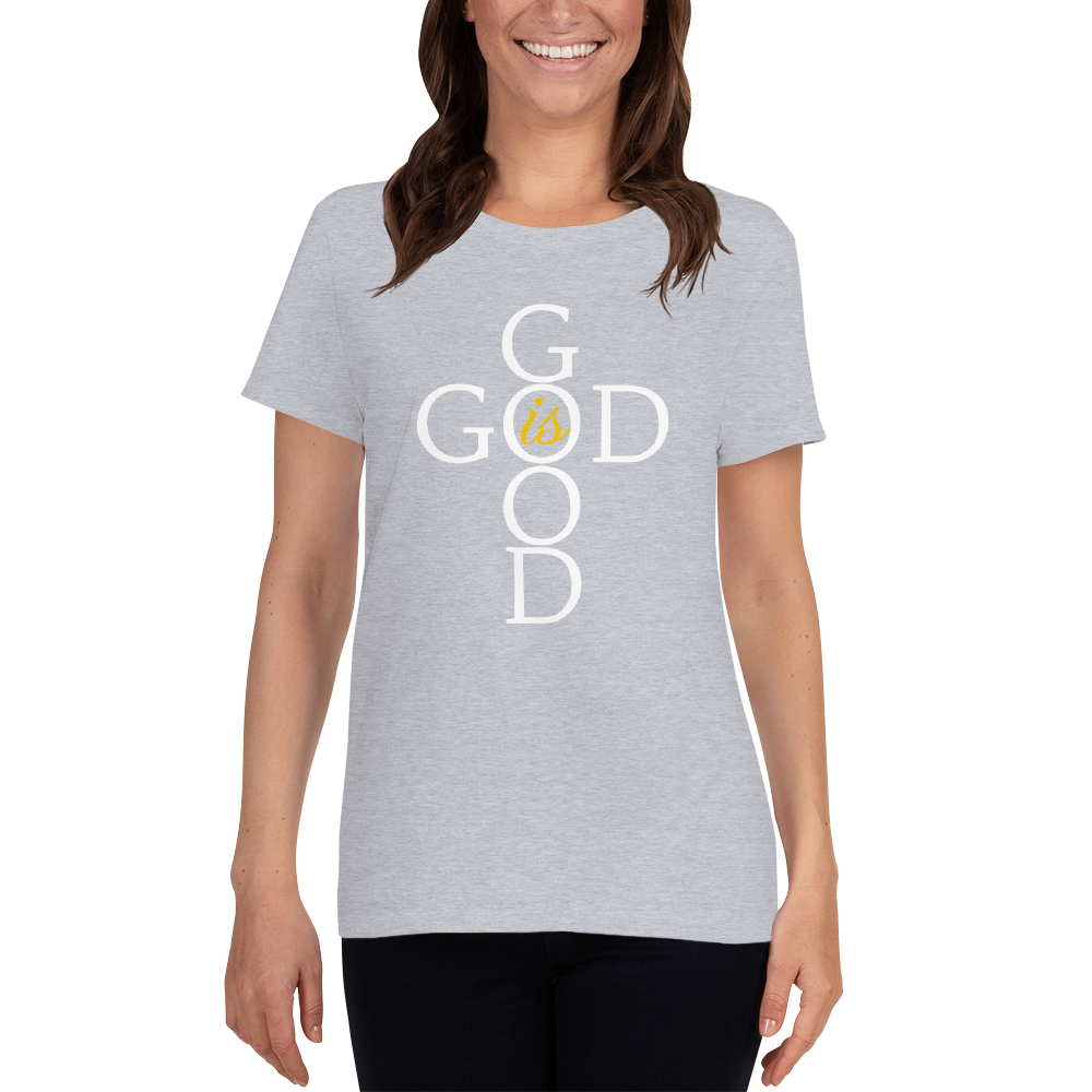 God is Good - Women's short sleeve t-shirt