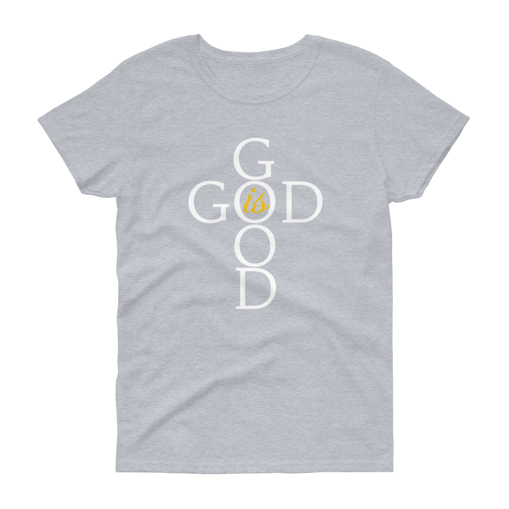 God is Good - Women's short sleeve t-shirt