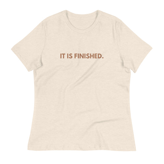 It is Finished - Good Friday - Women's Relaxed T-Shirt