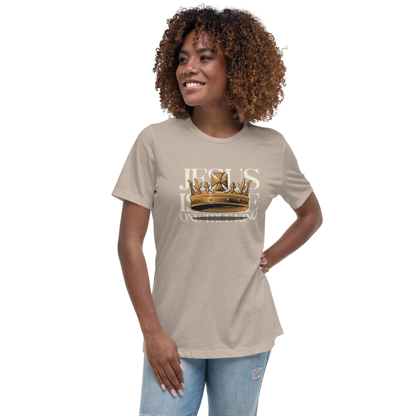 Jesus is the One True King - Women's Relaxed T-Shirt