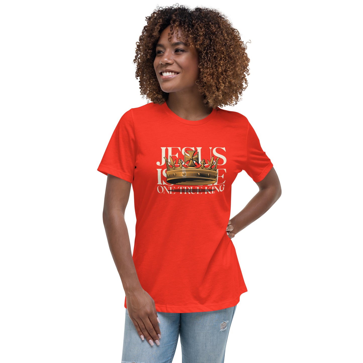 Jesus is the One True King - Women's Relaxed T-Shirt