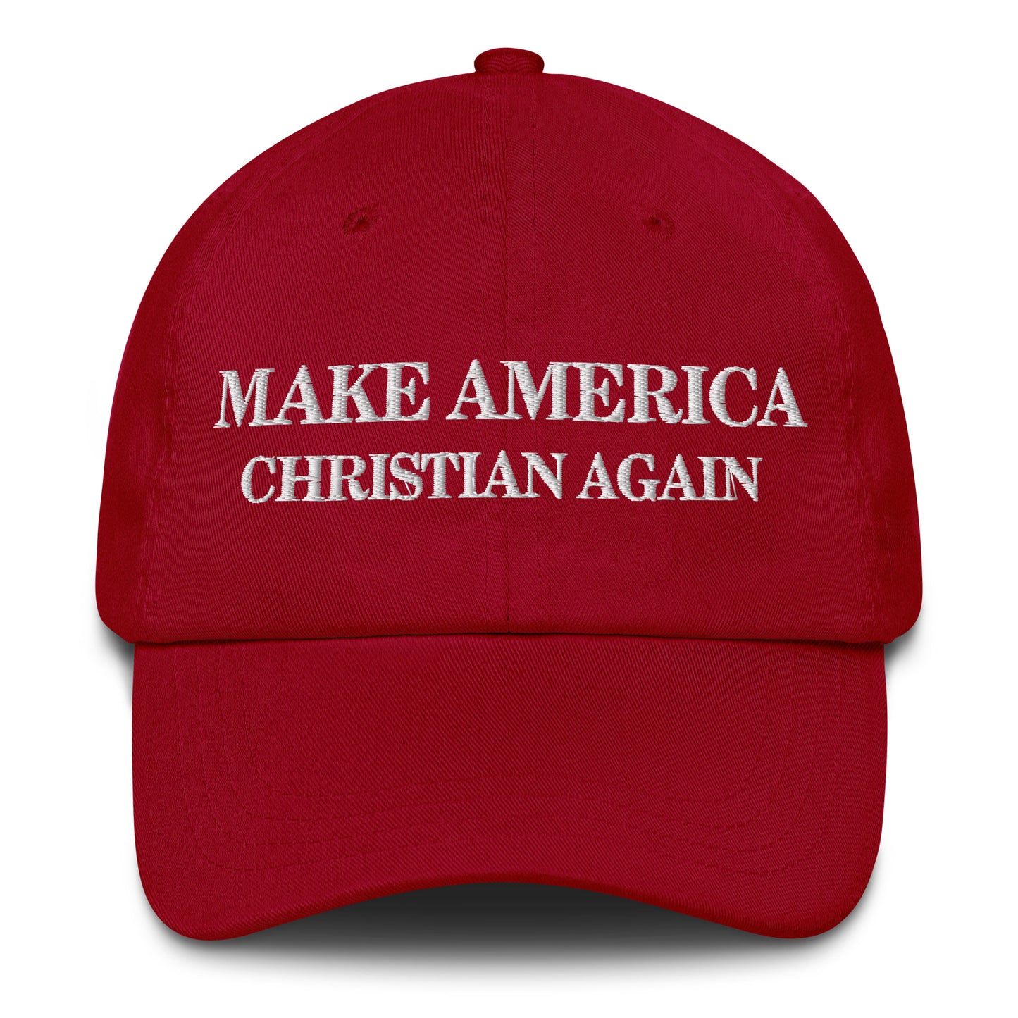 Make America CHRISTIAN - Dad hat