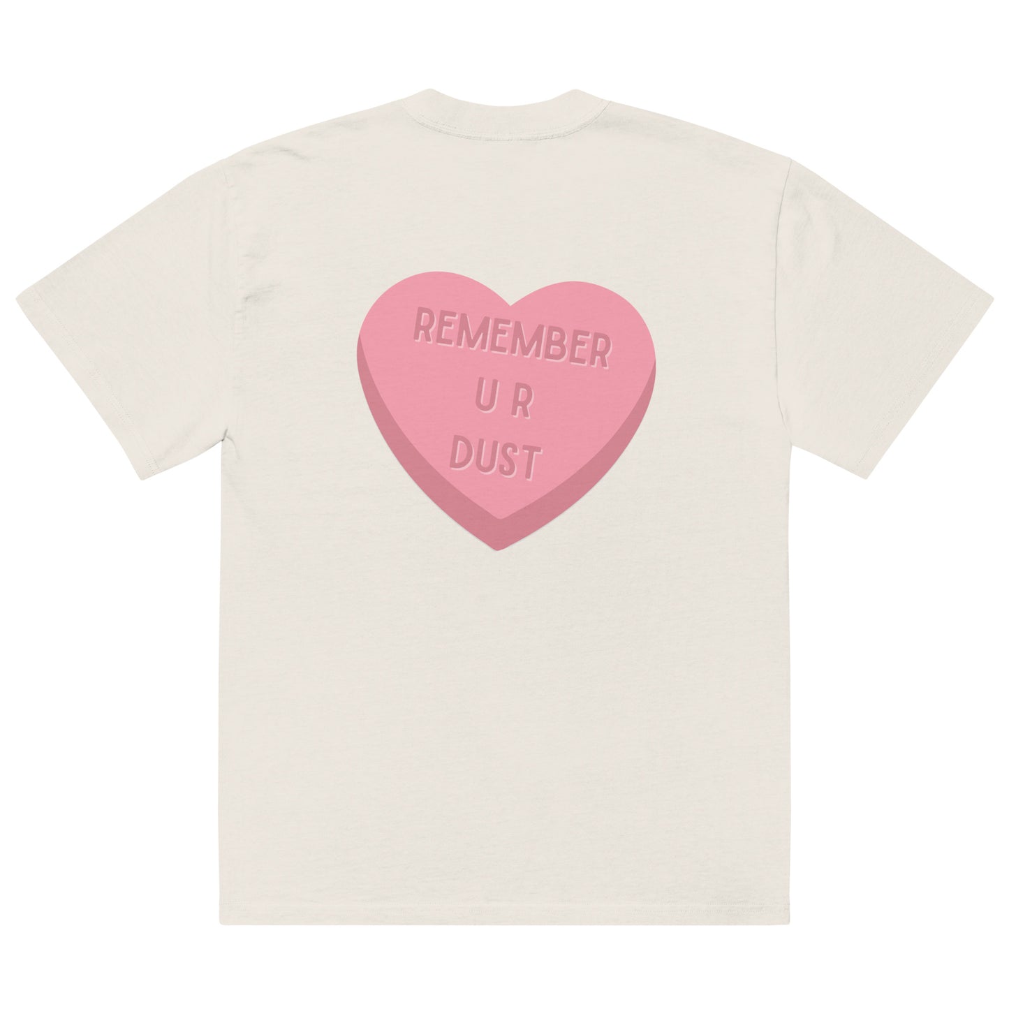 Remeber you are DUST - Oversized faded t-shirt