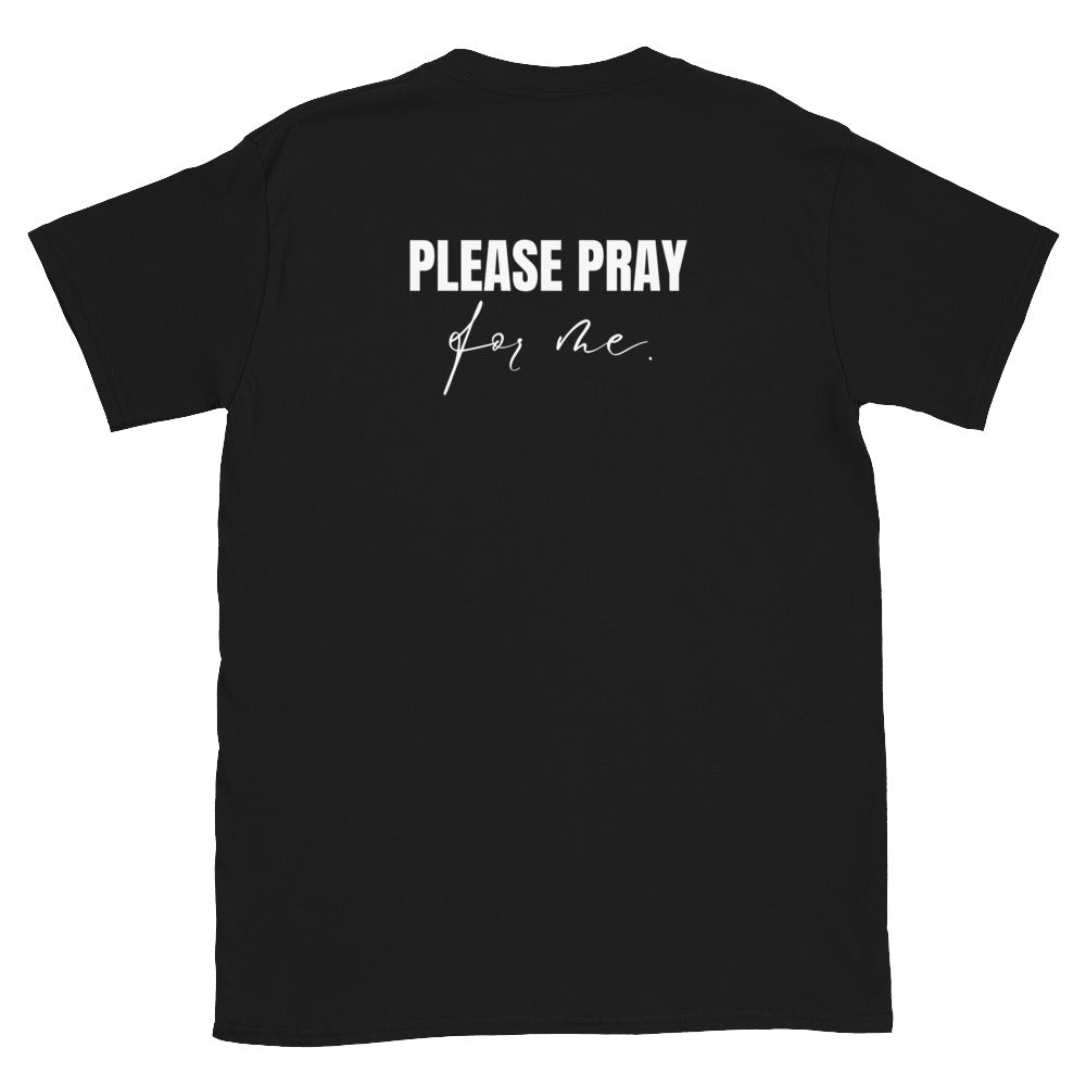 I’m Praying for you, please pray for me - Short-Sleeve Unisex T-Shirt