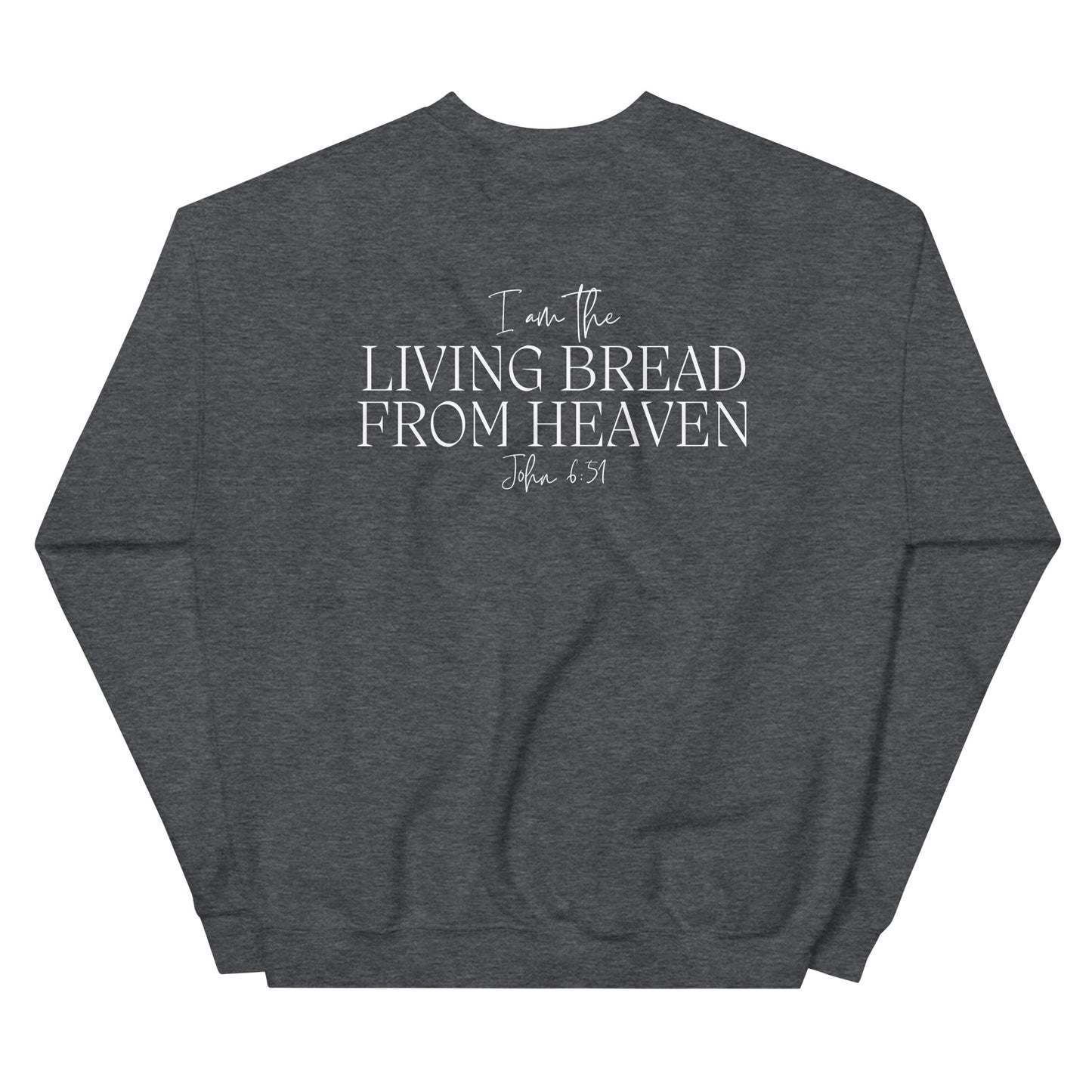 Living Bread (Eucharist) Unisex Sweatshirt - More Colors