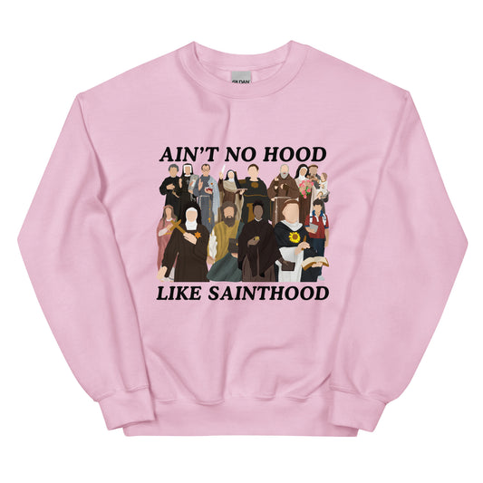 SAINTHOOD - Aint no hood - Unisex Sweatshirt