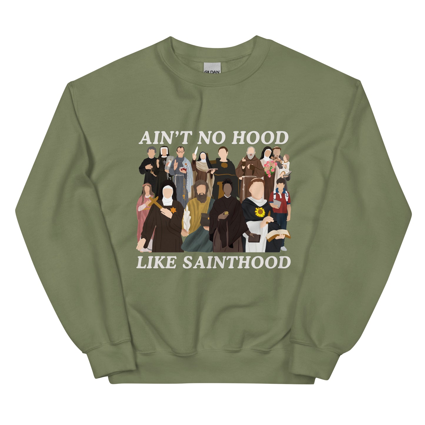 Ain't No Hood Like SAINTHOOD - Unisex Sweatshirt