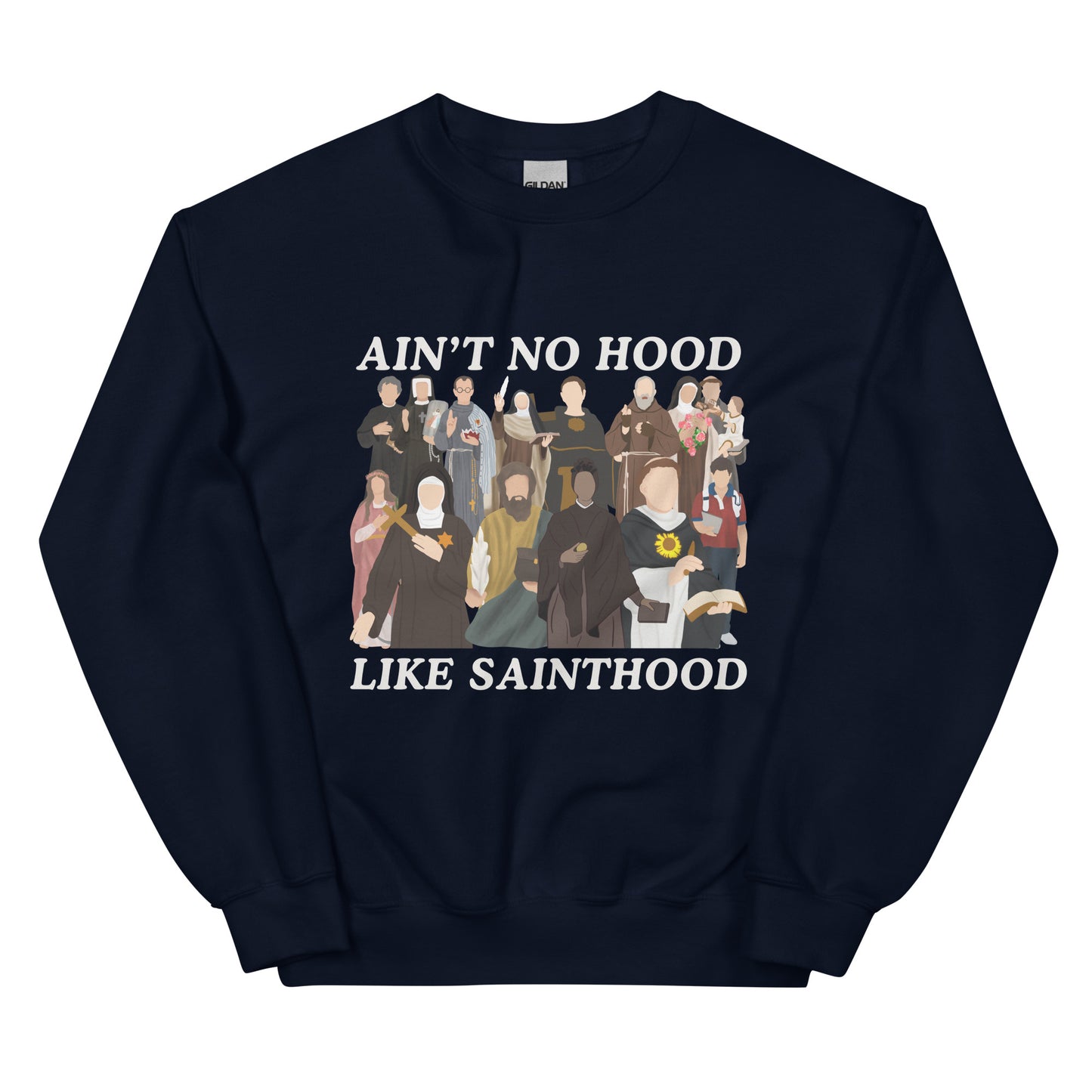 Ain't No Hood Like SAINTHOOD - Unisex Sweatshirt