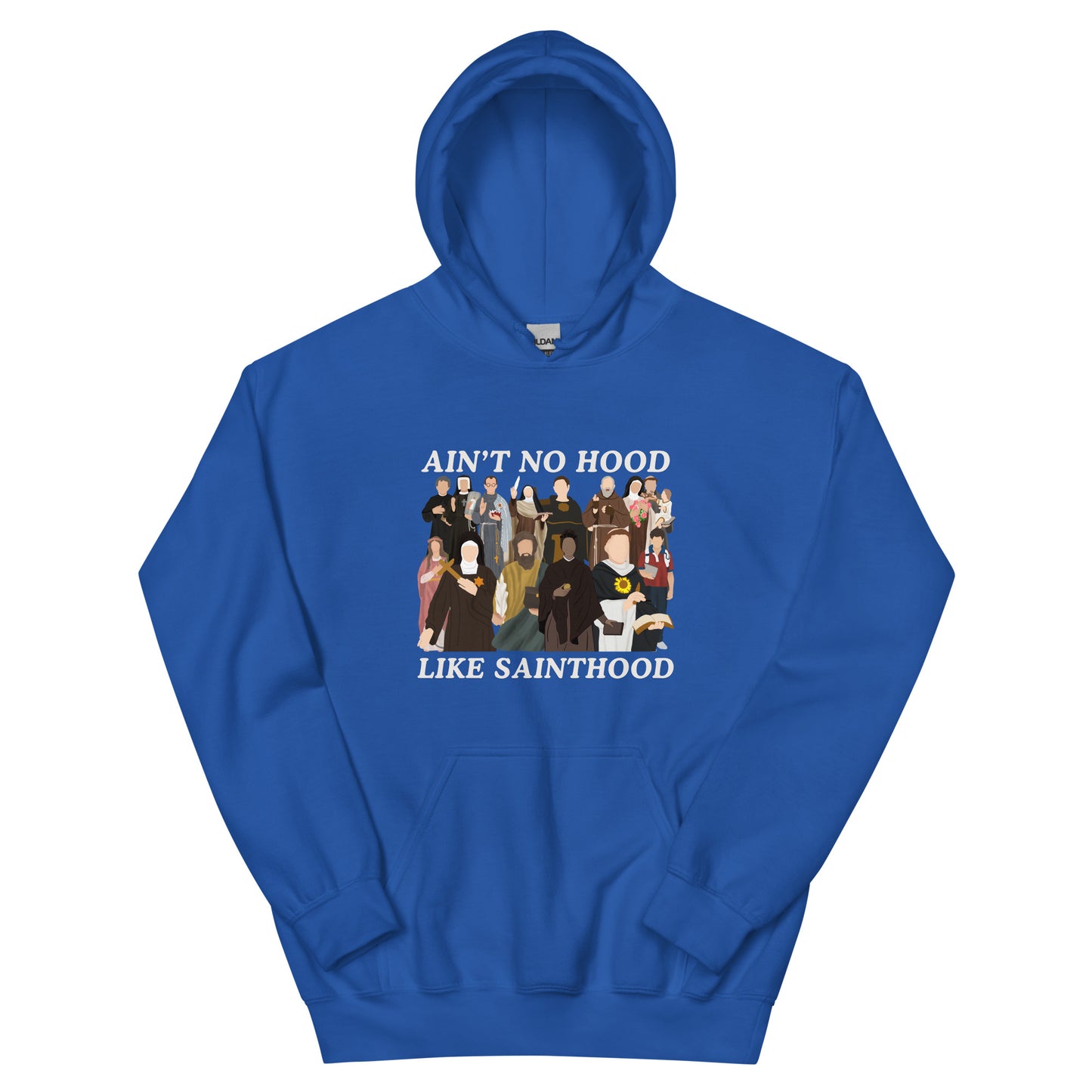 ain't no hood like SAINTHOOD - Unisex Hoodie