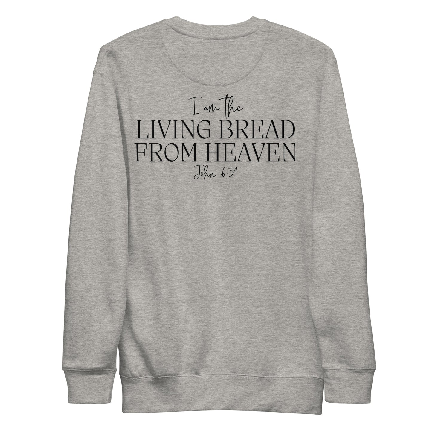 Living Bread From Heaven - Unisex Premium Sweatshirt (Eucharist)