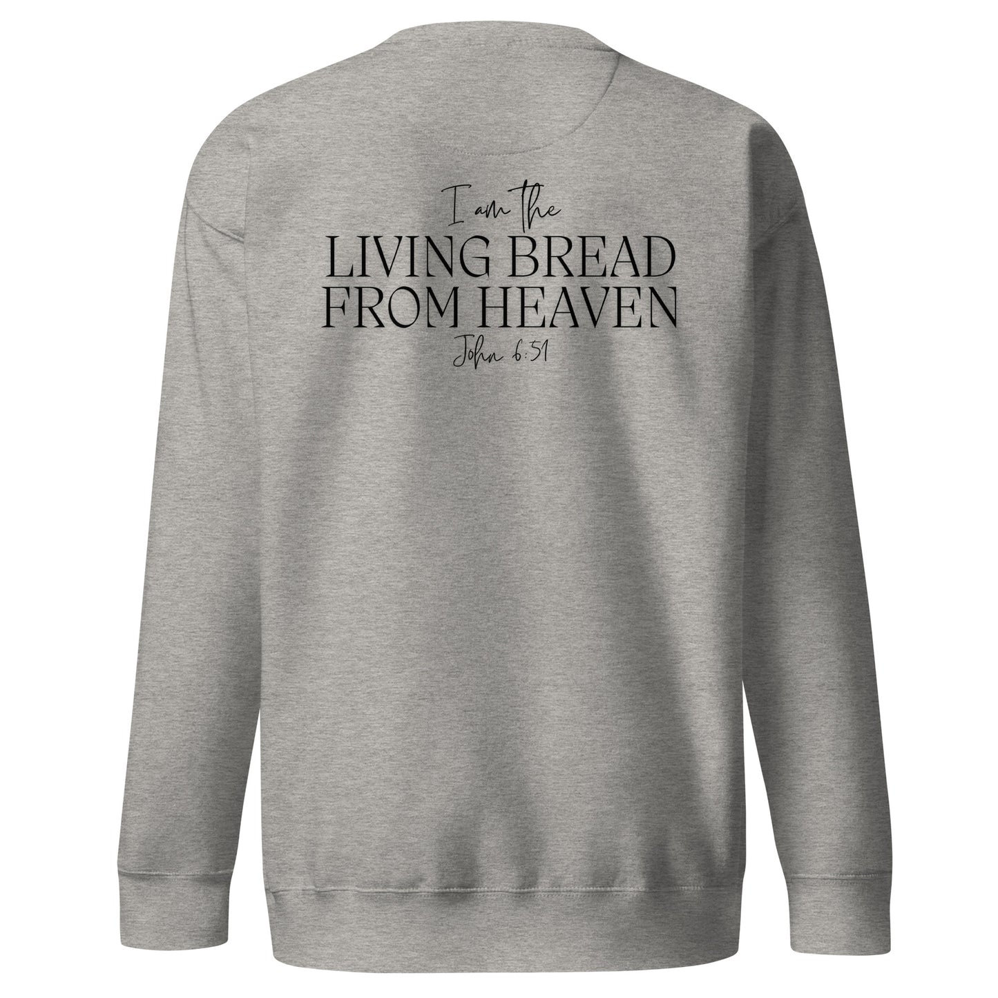 Living Bread From Heaven - Unisex Premium Sweatshirt (Eucharist)