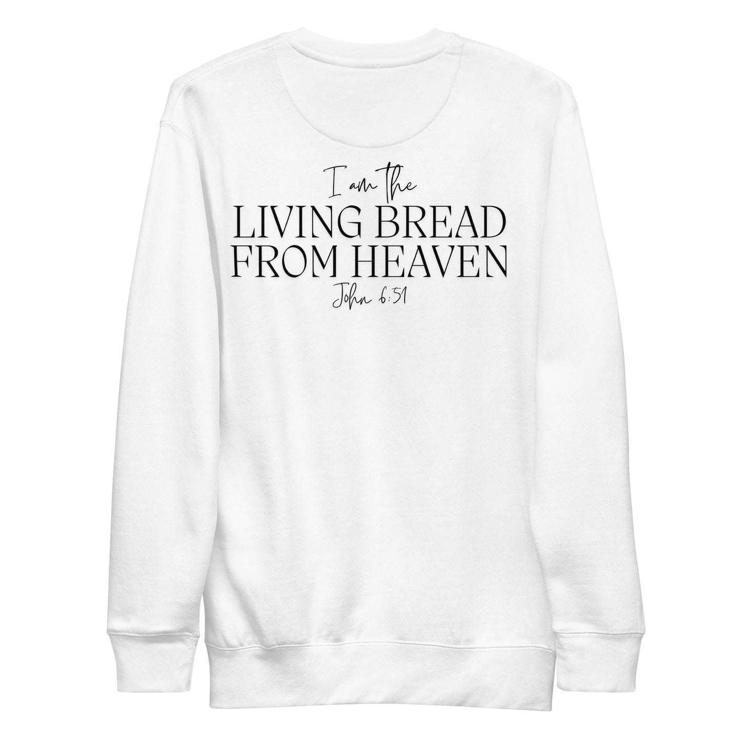 Living Bread From Heaven - Unisex Premium Sweatshirt (Eucharist)