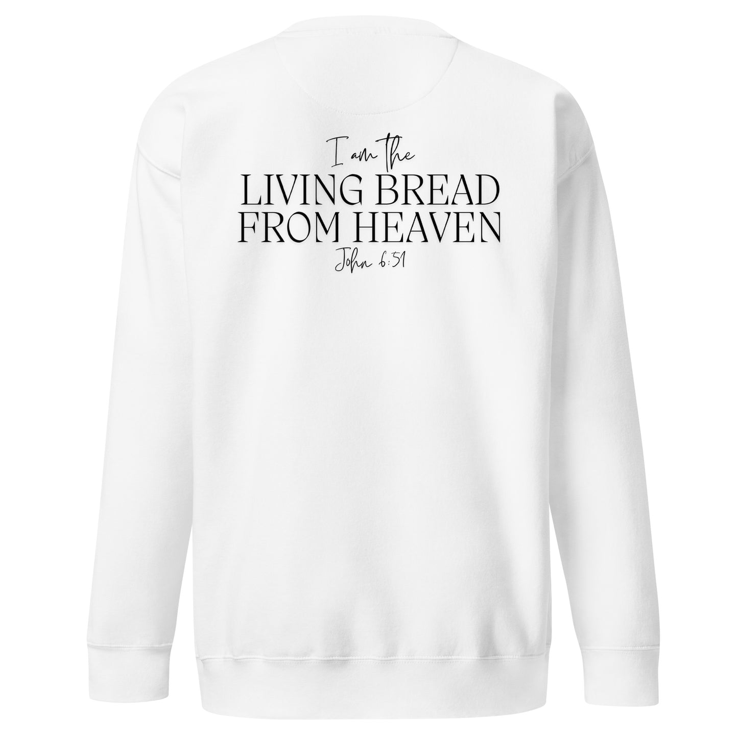 Living Bread From Heaven - Unisex Premium Sweatshirt (Eucharist)