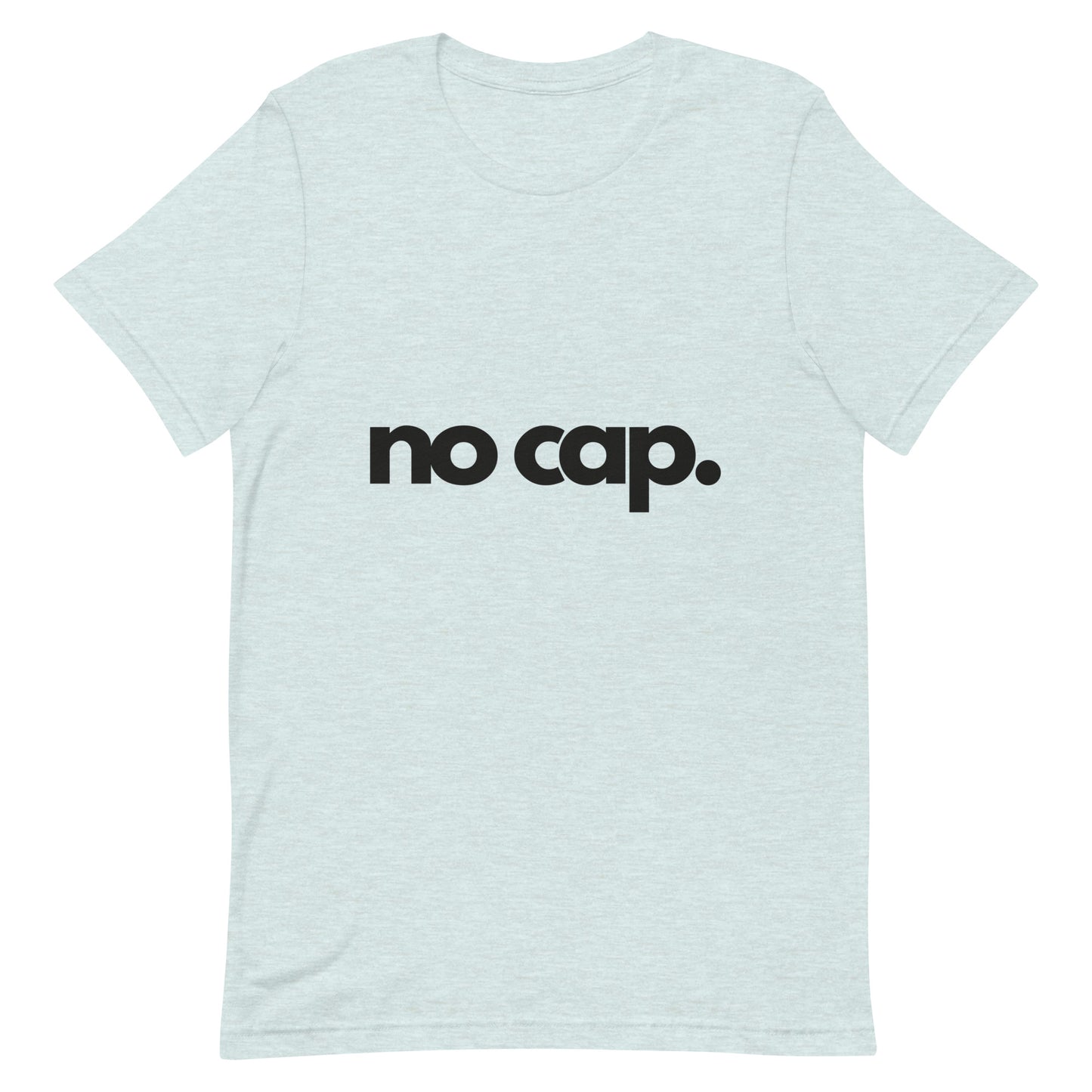 NO CAP - HE IS RISEN Unisex t-shirt