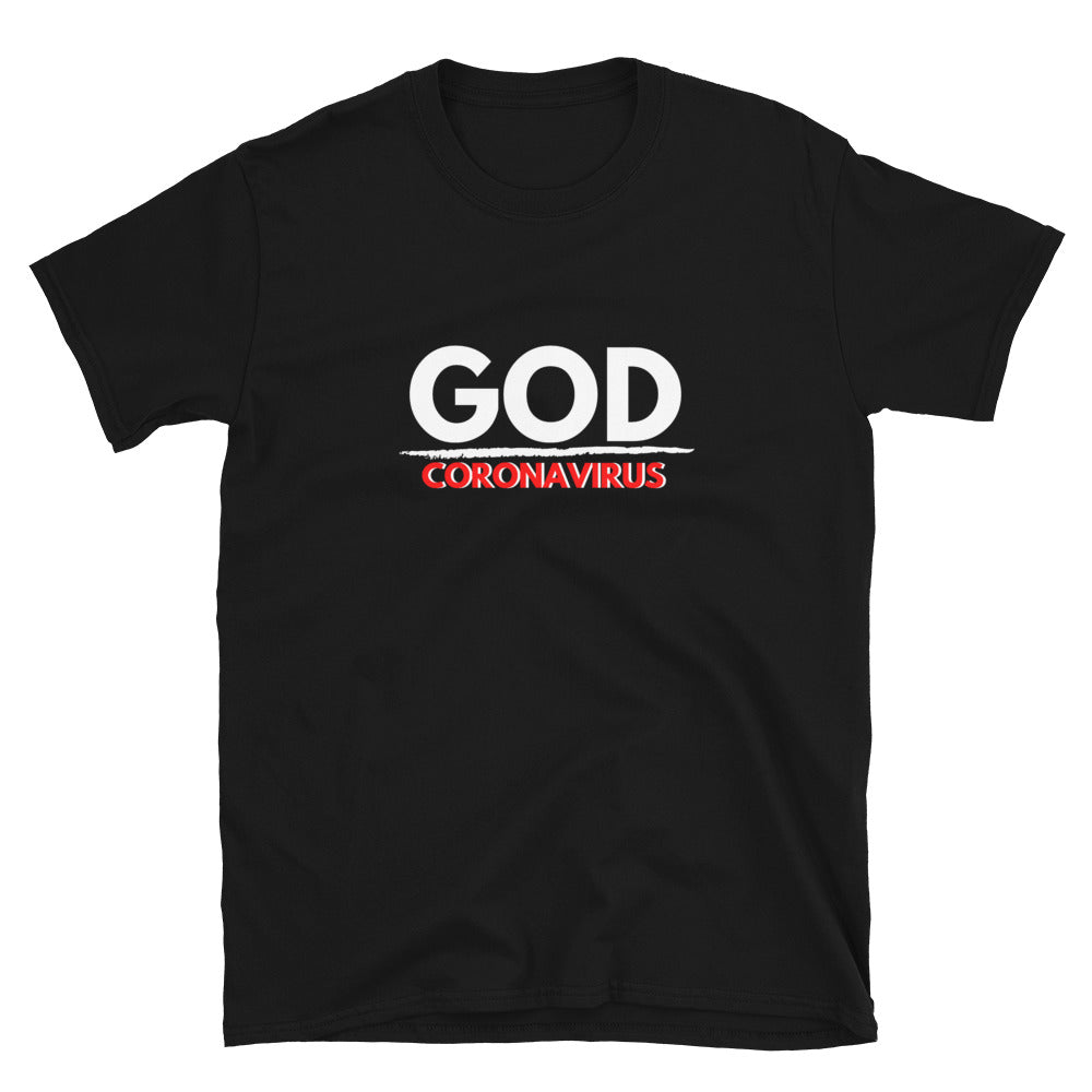 God > Coronavirus - Short-Sleeve Unisex T-Shirt