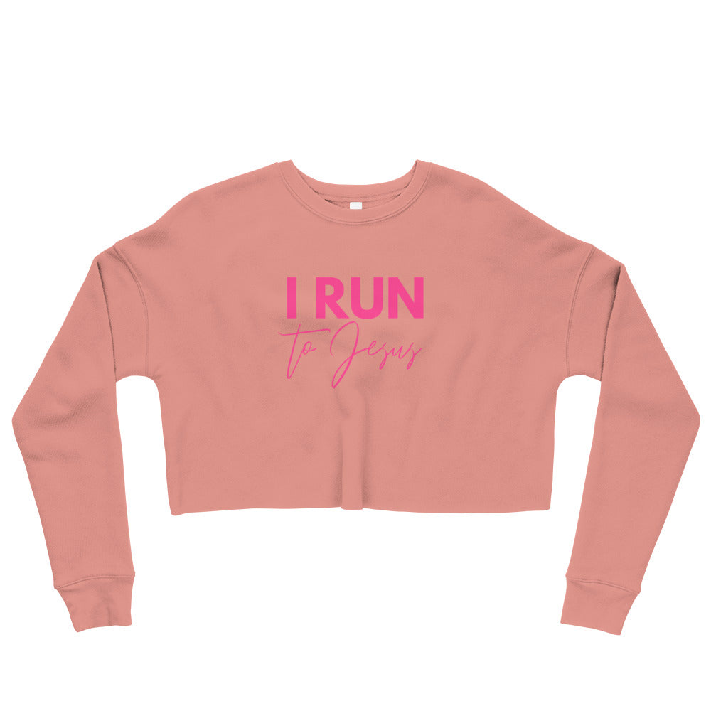I Run to Jesus - Crop Sweatshirt