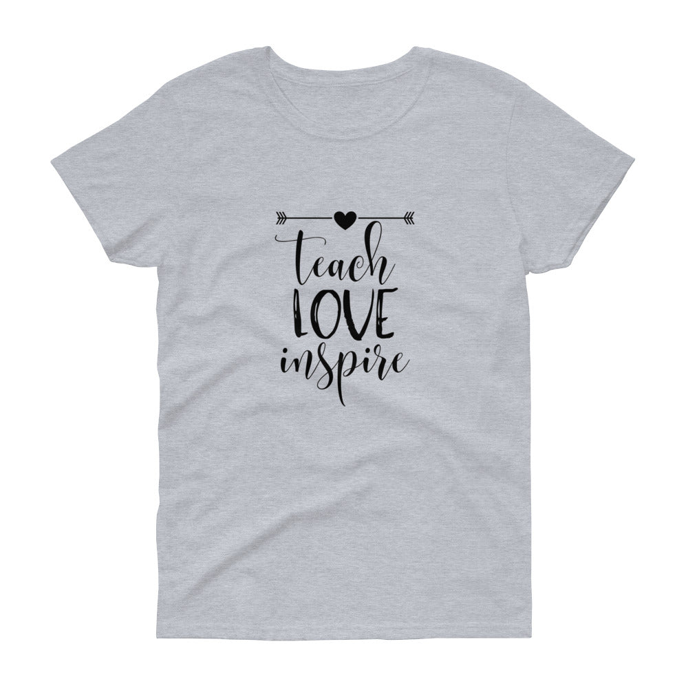 Teach Love Inspire - Women's short sleeve t-shirt
