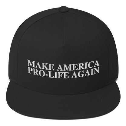 MAKE AMERICA PRO-LIFE AGAIN - Flat Bill Cap