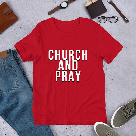 Church and Pray - Short-Sleeve Unisex T-Shirt