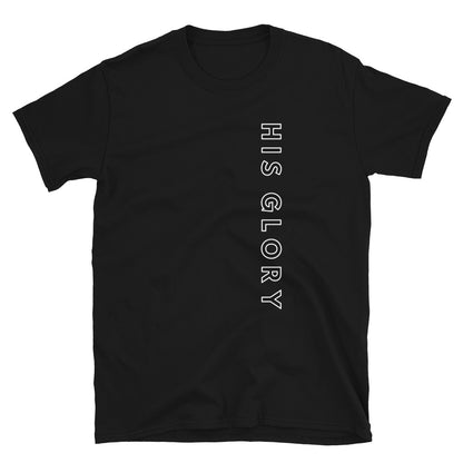 His Glory 3.0 - Short-Sleeve Unisex T-Shirt