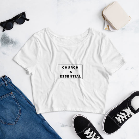 Church is Essential - Women’s Crop Tee