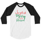 Joyful Merry and Blessed - 3/4 sleeve raglan shirt
