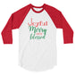Joyful Merry and Blessed - 3/4 sleeve raglan shirt