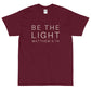 BE THE LIGHT - Short Sleeve T-Shirt