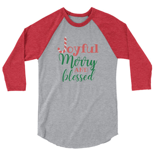 Joyful Merry and Blessed - 3/4 sleeve raglan shirt