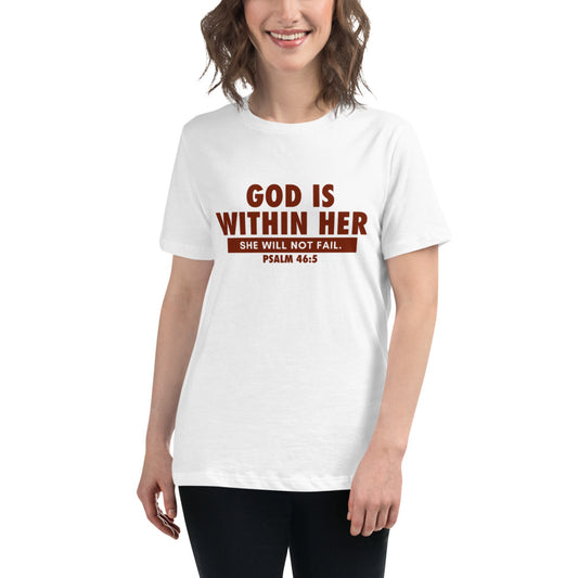 God is within Her 2.0 - Psalm 46:5 - Women's Relaxed T-Shirt