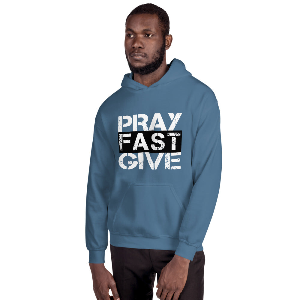 Pray Fast Give - Hooded Sweatshirt