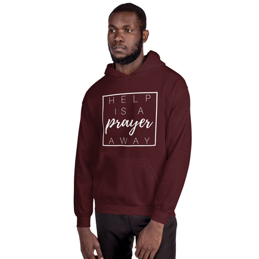 Help is a Prayer Away - Hooded Sweatshirt