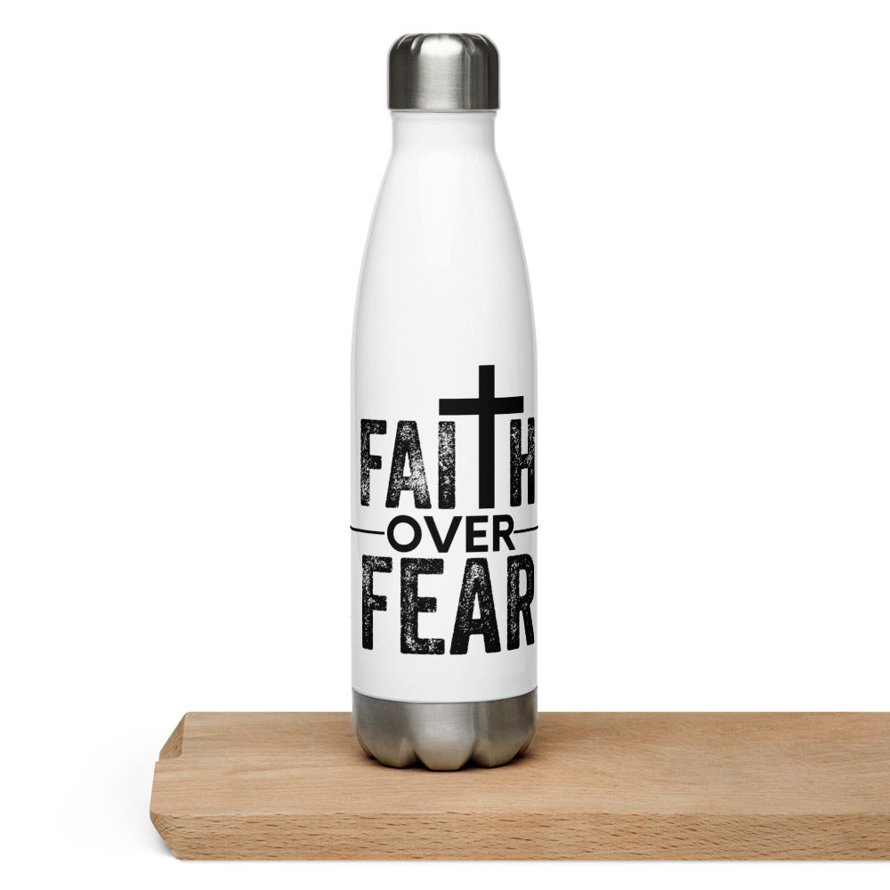 FAITH OVER FEAR - Stainless Steel Water Bottle