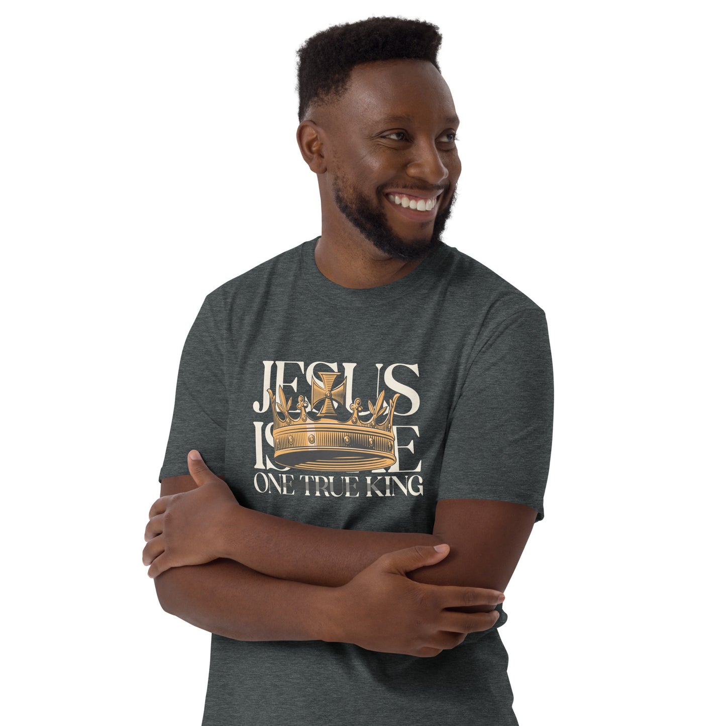 Jesus is the one True King - Short-Sleeve Unisex T-Shirt