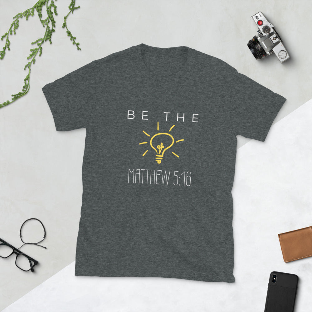 BE THE LIGHT(bulb)  - NEW - Short-Sleeve Unisex T-Shirt