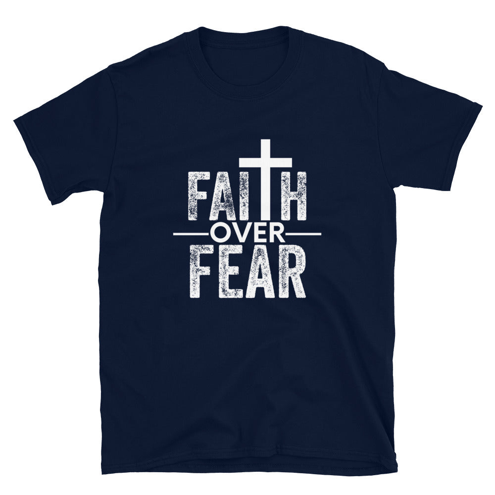 Faith over Fear - Short-Sleeve Unisex T-Shirt
