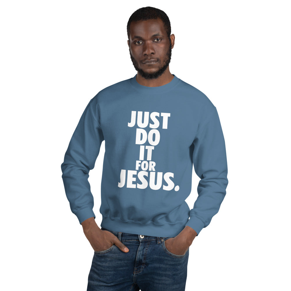 Just Do It for Jesus Sweatshirt