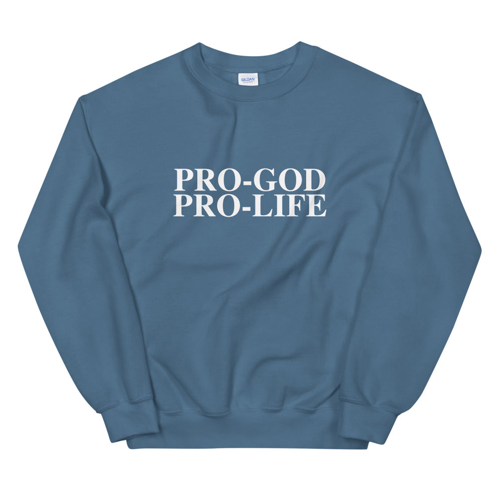 Pro-God Pro-Life - Unisex Sweatshirt