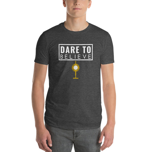 Dare to Believe - More Colors - Short-Sleeve T-Shirt