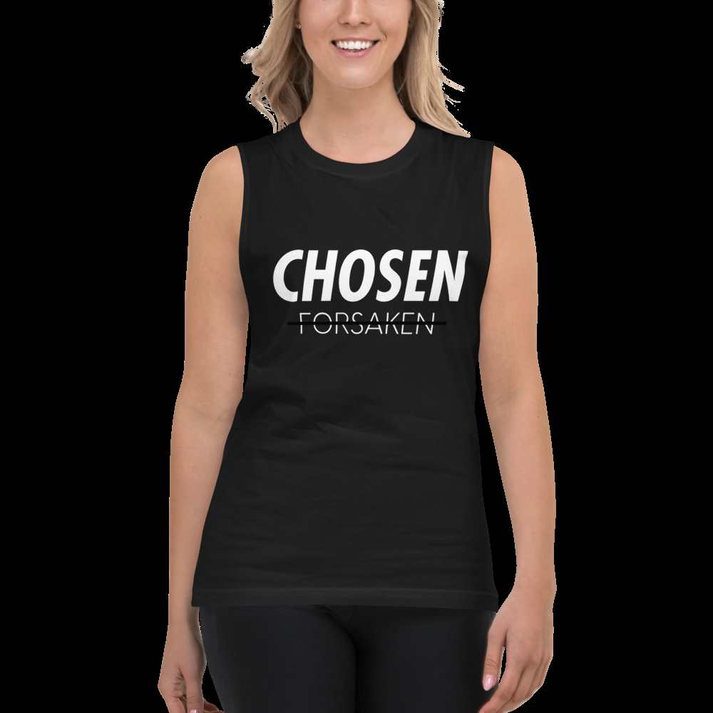 Chosen not Forsaken - Muscle Shirt