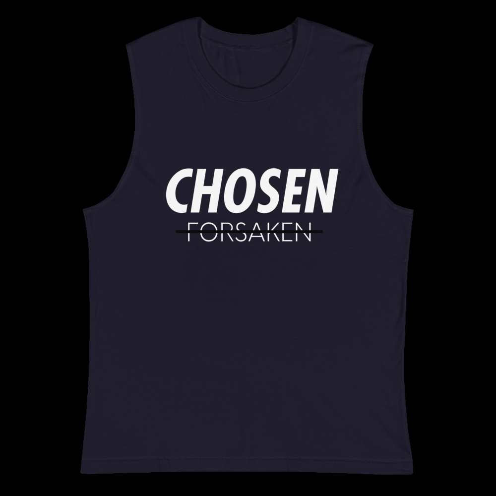 Chosen not Forsaken - Muscle Shirt