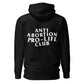Anti-Abortion Pro-Life Club - Unisex Hoodie